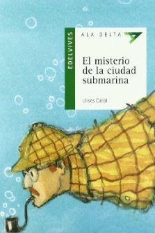 Imagen del vendedor de El misterio de la ciudad submarina (Ala Delta - Serie verde) (Spanish Edition) a la venta por Siete Ciudades