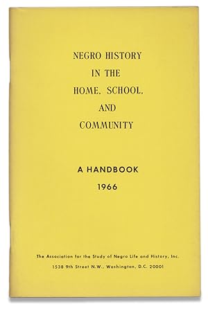 Negro History in the Home, School, and Community. A Handbook 1966. [cover title]
