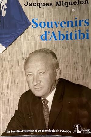 Seller image for Souvenirs D'abitibi for sale by Livres Norrois