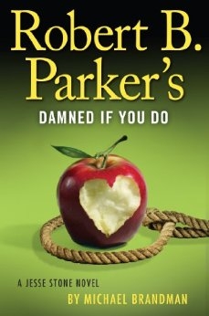 Immagine del venditore per Brandman, Michael (as Parker, Robert B.) | Robert B. Parker's Damned If You Do | Signed First Edition Copy venduto da VJ Books