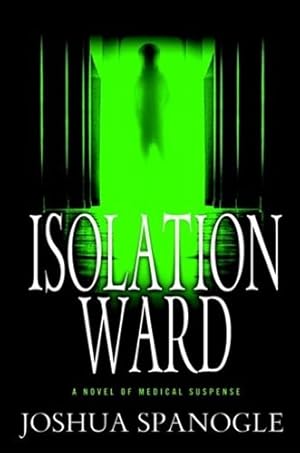 Bild des Verkufers fr Spanogle, Joshua | Isolation Ward | Signed First Edition Copy zum Verkauf von VJ Books