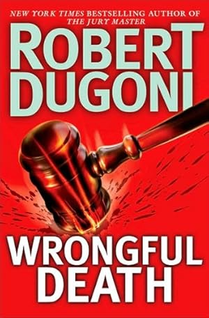 Image du vendeur pour Dugoni, Robert | Wrongful Death | Signed First Edition Copy mis en vente par VJ Books