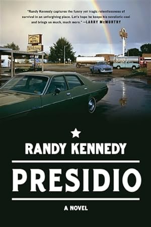 Seller image for Kennedy, Randy | Presidio | Signed First Edition Copy for sale by VJ Books
