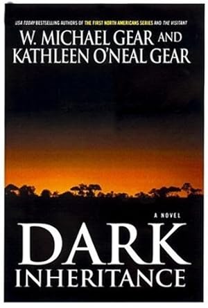 Bild des Verkufers fr Gear, W. Michael & Gear, Kathleen | Dark Inheritance | Double-Signed 1st Edition zum Verkauf von VJ Books