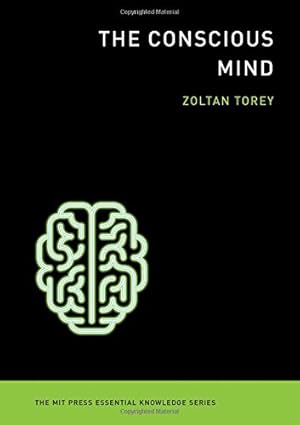 Immagine del venditore per The Conscious Mind (The MIT Press Essential Knowledge series) by Torey, Zoltan [Paperback ] venduto da booksXpress