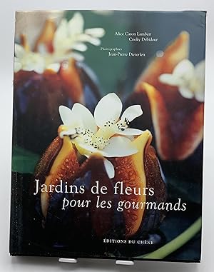 Seller image for Jardins de fleurs pour les gourmands for sale by Lioudalivre