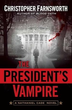 Immagine del venditore per Farnsworth, Christopher | President's Vampire, The | Signed First Edition Copy venduto da VJ Books