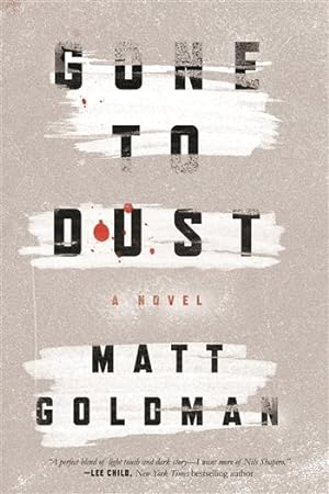 Seller image for Goldman, Matt | Gone to Dust | Signed First Edition Copy for sale by VJ Books