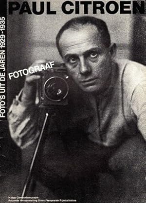 Paul Citroen. Fotograaf. Foto's uit de jaren 1929-1935.