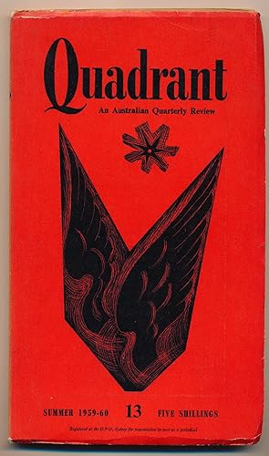 Quadrant. An Australian Quarterly Review, No 13. Vol IV, Number 1, Summer 1959 - 1960 [A. D. Hope...