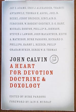 Seller image for John Calvin: A Heart for Devotion, Doctrine, & Doxology for sale by Book Catch & Release