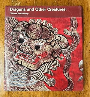 Dragons and Other Creatures: Chinese Embroidery.