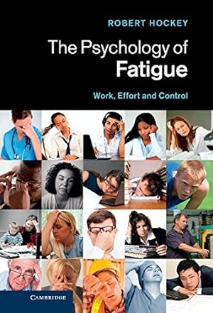 Seller image for The Psychology of Fatigue: Work, Effort and Control for sale by WeBuyBooks