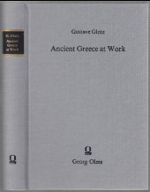 Ancient Greece at Work. Reprint. An Economic History of Greece From the Homeric Period to the Rom...
