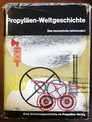 Bild des Verkufers fr Das neunzehnte Jahrhundert. Propylen-Weltgeschichte ; Bd. 8. zum Verkauf von Antiquariat Blschke