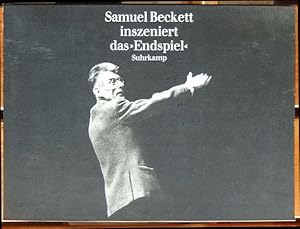Samuel Beckett inszeniert das Endspiel. Fotogr. von Rosemarie Clausen. Mit d. Text d. Stückes in ...