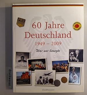 Bild des Verkufers fr 60 Jahre Deutschland 1949 - 2009. Was uns bewegte. zum Verkauf von Druckwaren Antiquariat