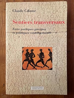 Seller image for Sentiers transversaux - entre potiques grecques et politiques contemporaines for sale by Librairie des Possibles