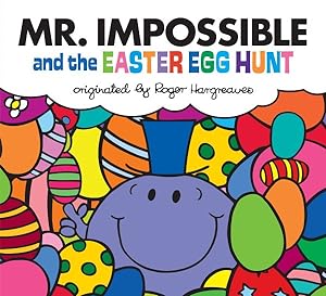 Bild des Verkufers fr Mr. Impossible and the Easter Egg Hunt zum Verkauf von GreatBookPrices