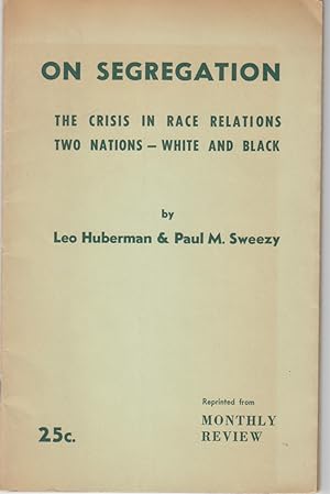 Seller image for On Segregation. The Crisis in Race Reations; Two Nations--White and Black for sale by Beasley Books, ABAA, ILAB, MWABA