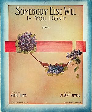 Imagen del vendedor de Somebody Else Will If You Don't : Song [Sheetmusic : Piano, Vocals] a la venta por Epilonian Books