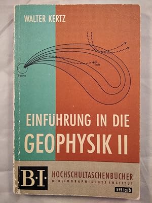 Einführung in die Geophysik. [Band 2]. Obere Atmosphäre und Magnetspäre.