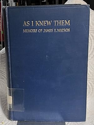 Image du vendeur pour As I Knew Them: Memoirs of James E. Watson, Former United States Senator from India mis en vente par the good news resource