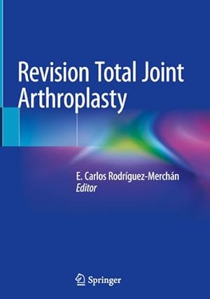 Bild des Verkufers fr Revision Total Joint Arthroplasty zum Verkauf von AHA-BUCH GmbH