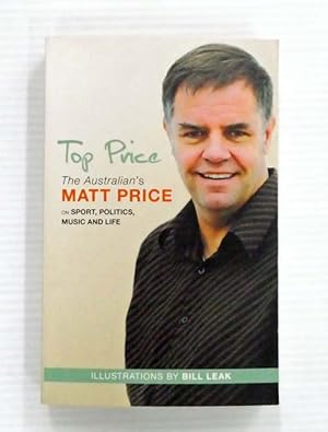 Imagen del vendedor de Top Price: On Sport, Politics, Music and Life a la venta por Adelaide Booksellers