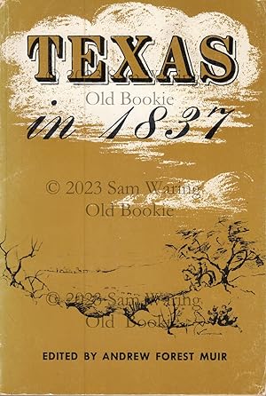 Imagen del vendedor de Texas in 1837 : an anonymous contemporary narrative a la venta por Old Bookie