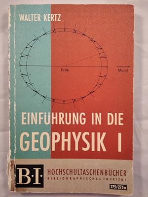 Einführung in die Geophysik. [Band 1]. Erdkörper.