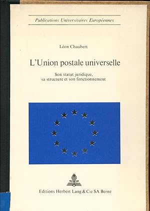 Imagen del vendedor de L'Union postale universelle son statut juridique, sa structure et son fonctionnement a la venta por avelibro OHG