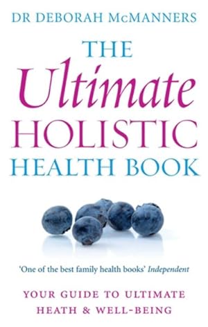 Seller image for Ultimate Holistic Health Book : Your Guide to Health & Well-Being for sale by GreatBookPricesUK