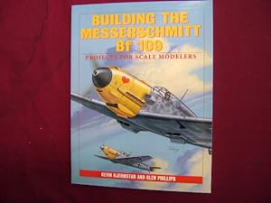 Seller image for Building the Messerschmitt Bf 109. Projects for Scale Modelers. for sale by BookMine
