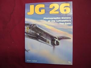 Imagen del vendedor de JG 26. Photographic History of the Luftwaffe's Top Guns. a la venta por BookMine