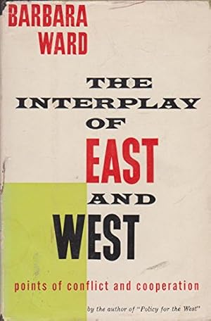 Seller image for The Interplay of East and West : Elements of Contrast and Co-Operation for sale by WeBuyBooks