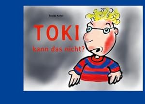 Imagen del vendedor de Toki kann das nicht? a la venta por AHA-BUCH GmbH