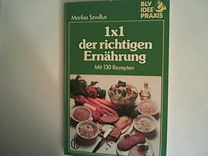 Imagen del vendedor de Einmaleins der richtigen Ernhrung. Mit 130 Rezepten a la venta por ANTIQUARIAT FRDEBUCH Inh.Michael Simon