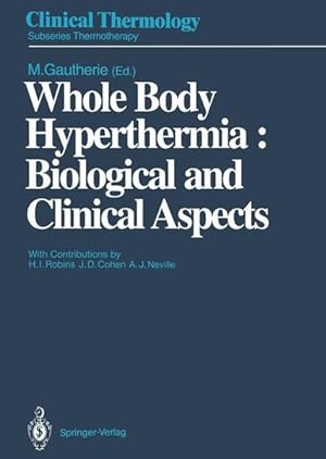 Immagine del venditore per Whole body hyperthermia : biological and clinical aspects. (=Clinical thermology : Subseries thermotherapy). venduto da Antiquariat Thomas Haker GmbH & Co. KG
