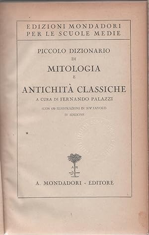 Image du vendeur pour Piccolo dizionario di mitologia e antichit classiche - a cura di Fernando Palazzi mis en vente par libreria biblos