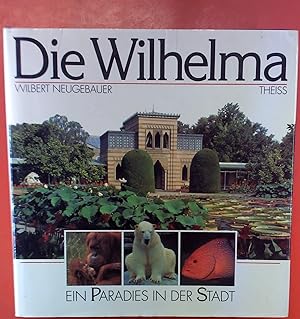 Immagine del venditore per Die Wilhelma, ein Paradies in der Stadt venduto da biblion2