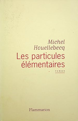 Image du vendeur pour Les Particules lmentaires. mis en vente par Librairie Trois Plumes