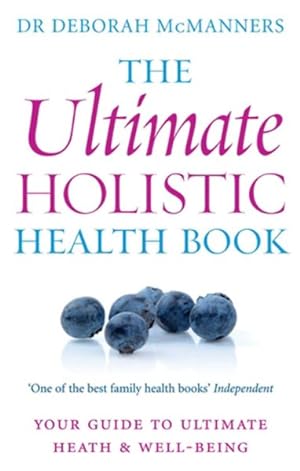Seller image for Ultimate Holistic Health Book : Your Guide to Health & Well-Being for sale by GreatBookPrices