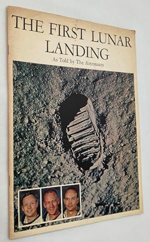 The first Lunar landing. As told by the Astronauts Armstrong, Aldrin and Collins in a post-flight...