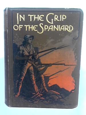 Immagine del venditore per In The Grip Of The Spaniard. venduto da World of Rare Books