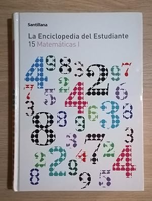 La enciclopedia del estudiante 15. Matematicas I