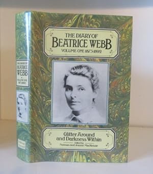 Image du vendeur pour The Diary of Beatrice Webb, Volume 1. 1873-1892: Glitter Around and Darkness Within mis en vente par BRIMSTONES