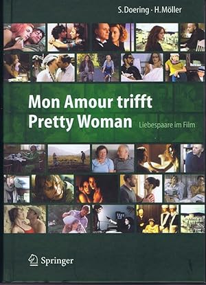 Bild des Verkufers fr Mon Amour trifft Pretty Woman. Liebespaare im Film. zum Verkauf von Antiquariat Gnter Hochgrebe