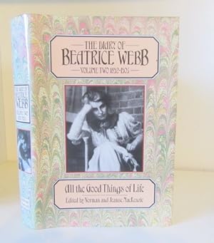 Image du vendeur pour The Diary of Beatrice Webb, Volume 2, 1892-1905, All the Good things of Life mis en vente par BRIMSTONES