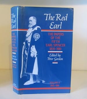 Bild des Verkufers fr The Red Earl: The Papers of the Fifth Earl Spencer 1835-1910. Volume 2, 1885-1910 zum Verkauf von BRIMSTONES